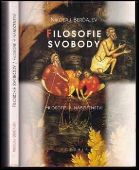 Nikolaj Aleksandrovič Berdjajev: Filosofie svobody