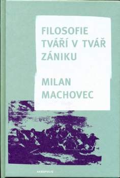 Filosofie tváří v tvář zániku