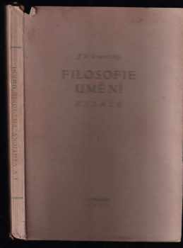 Josef Vlach-Vrutický: Filosofie umění : cyklus populárně-vědeckých přednášek a rozprav o novém evropském umění, literatuře, hudbě a výtvarnictví, psychologii, etice a moderní kultuře umělecké, tvorbě a díle