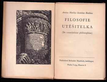 Anitius Manlius Torquatus Severinus Boëthius: Filosofie utěšitelka