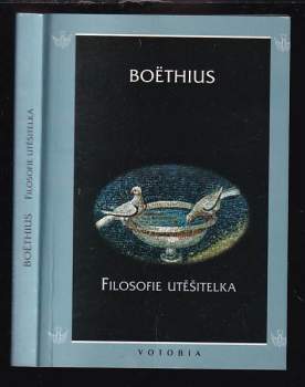 Filosofie utěšitelka - Anitius Manlius Torquatus Severinus Boëthius (1995, Votobia) - ID: 766493