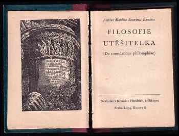 Anitius Manlius Torquatus Severinus Boëthius: Filosofie utěšitelka