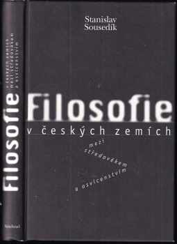 Stanislav Sousedík: Filosofie v českých zemích mezi středověkem a osvícenstvím