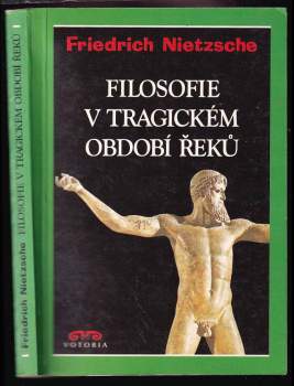 Friedrich Nietzsche: Filosofie v tragickém období Řeků