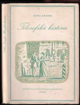 Filosofská historie : kronika z doby probuzení - 5 obrazů - Alois Jirásek (1956, Dilia) - ID: 674259