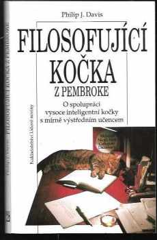 Philip J Davis: Filosofující kočka z Pembroke - O spolupráci vysoce inteligentní kočky s mírně výstředním učencem