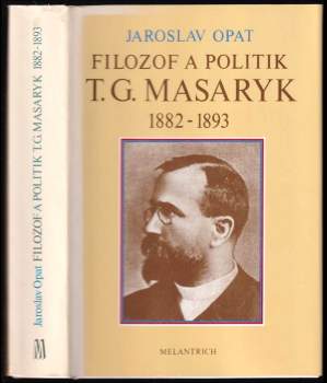 Filozof a politik T.G. Masaryk (1882-1893)