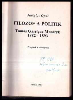 Jaroslav Opat: Filozof a politik Tomáš Garrigue Masaryk 1882-1893