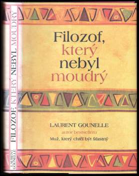 Laurent Gounelle: Filozof, který nebyl moudrý