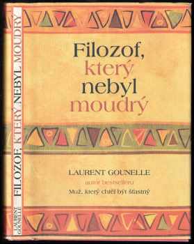 Laurent Gounelle: Filozof, který nebyl moudrý