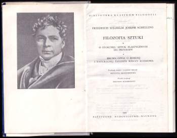 Friedrich Wilhelm Joseph von Schelling: Filozofia sztuki. O stosunku sztuk plastycznych do przyrody; Bruno, czyli O boskiej i naturalnej zasadzie rzeczy rozmowa