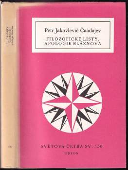 Petr Jakovlevič Čaadajev: Filozofické listy ; Apologie bláznova