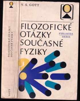 Vladimir Spiridonovič Gott: Filozofické otázky současné fyziky