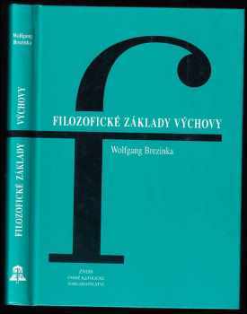 Wolfgang Brezinka: Filozofické základy výchovy