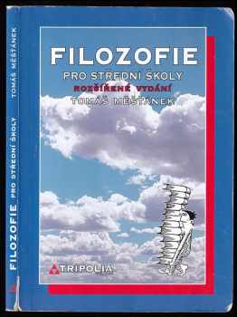 Tomáš Měšťánek: Filozofie pro 4. ročník středních škol