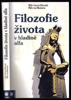 Vincent Máčovský: Filozofie života v hladině alfa