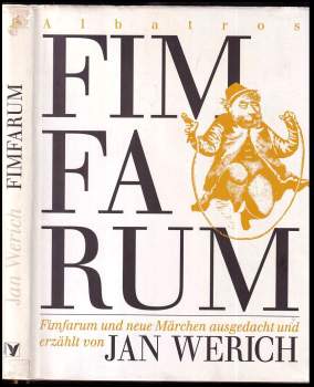 Jan Werich: Fimfarum und andere alte und neue Märchen