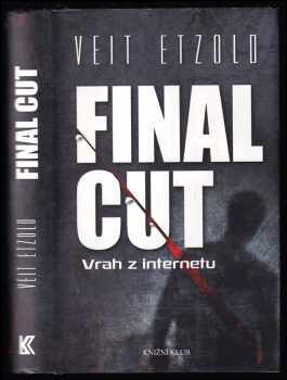 Veit Etzold: Final cut – Vrah z internetu