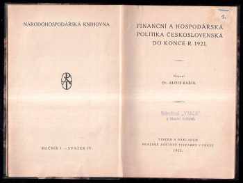 Alois Rašín: Finanční a hospodářská politika Československá do konce r. 1921