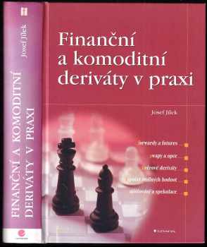 Josef Jílek: Finanční a komoditní deriváty v praxi
