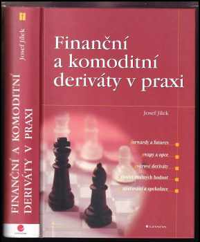Finanční a komoditní deriváty v praxi
