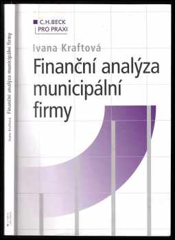 Ivana Kraftová: Finanční analýza municipální firmy