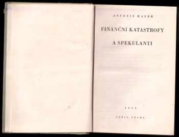 Anton Mayer: Finanční katastrofy a spekulanti