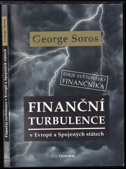 George Soros: Finanční turbulence v Evropě a Spojených státech