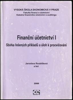 Finanční účetnictví I : sbírka řešených příkladů a úloh k procvičení
