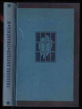 Finančník : Díl druhý - Román - Theodore Dreiser (1932, Čin) - ID: 286849