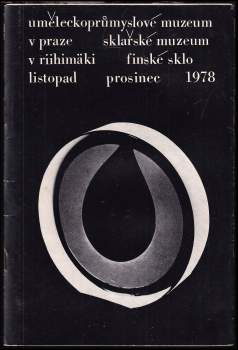 Finské sklo, Uměleckoprůmyslové muzeum v Praze, listopad - prosinec 1978