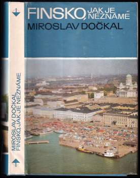 Miroslav Dočkal: Finsko, jak je neznáme