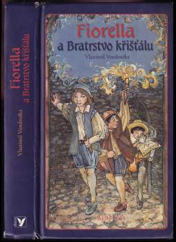 Vlastimil Vondruška: Fiorella a Bratrstvo křišťálu