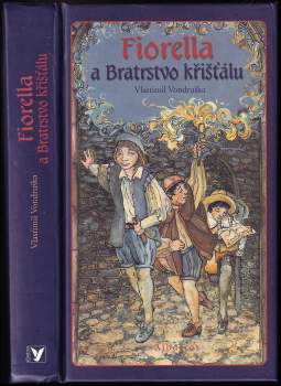 Vlastimil Vondruška: Fiorella a Bratrstvo křišťálu