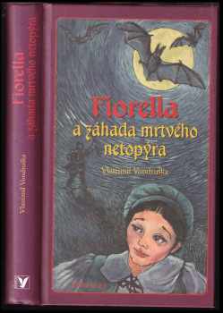 Vlastimil Vondruška: Fiorella a záhada mrtvého netopýra
