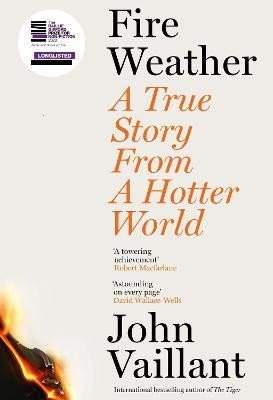 Fire Weather: A True Story from a Hotter World