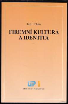 Jan Urban: Firemní kultura a identita
