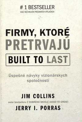 Firmy, ktoré pretrvajú. Built to last