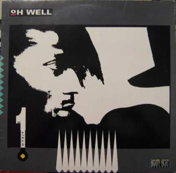 Oh Well: First Album