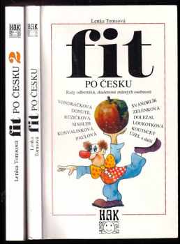 Lenka Tomsová: Fit po česku 1 + 2 : rady odborníků, zkušenosti známých osobností