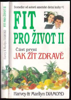 Fit pro život : Jak žít zdravě. Kompletní program zdraví - II