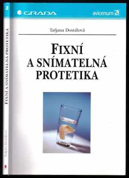 Taťjana Dostálová: Fixní a snímatelná protetika
