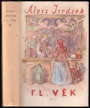 Alois Jirásek: F.L. Věk