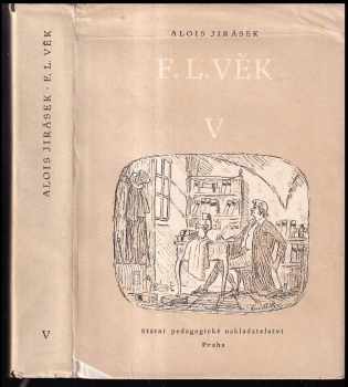 Alois Jirásek: F.L. Věk