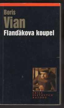 Flanďákova koupel ; Vlkodlak - Boris Vian (2002, Levné knihy KMa) - ID: 602688