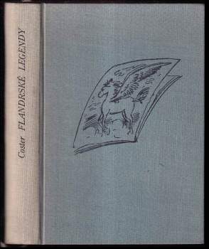 Flandrské legendy : [Légendes flamandes] - Charles Théodore Henri De Coster (1947, Rudolf Kmoch) - ID: 217408