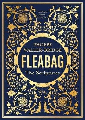 Phoebe Waller-Bridge: Fleabag: The Scriptures: The Sunday Times Bestseller