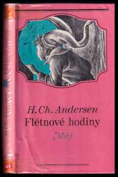 Hans Christian Andersen: Flétnové hodiny : pohádky a povídky