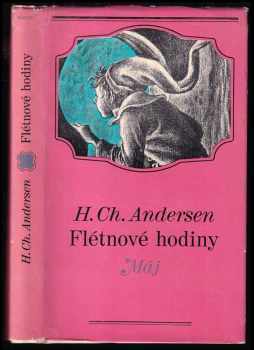 Flétnové hodiny : pohádky a povídky - Hans Christian Andersen (1969, Mladá fronta) - ID: 763279
