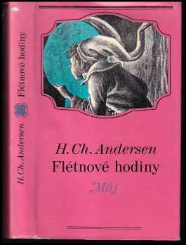 Flétnové hodiny : pohádky a povídky - Hans Christian Andersen (1969, Mladá fronta) - ID: 58266
